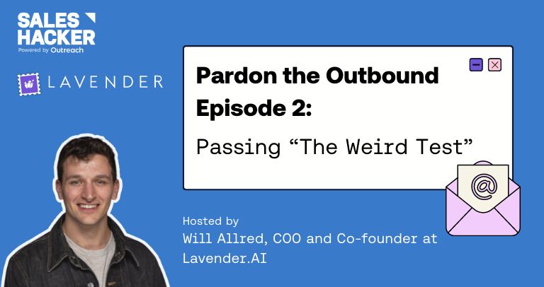 Pardon the Outbound Episode 2: Passing "The Weird Test"