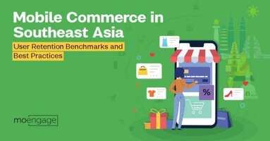 In-depth Southeast Asia User Retention Benchmarks Report For E-Commerce [Download Now]