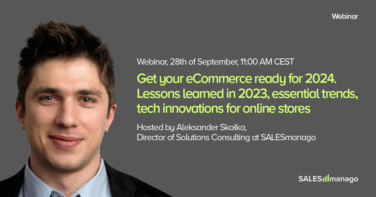 [WEBINAR RECORDING] "Get Your eCommerce Ready for 2024: Lessons Learned in 2023, Essential Trends, and Tech Innovations for Online Stores"