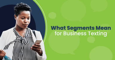 What Segments Mean for Business Texting