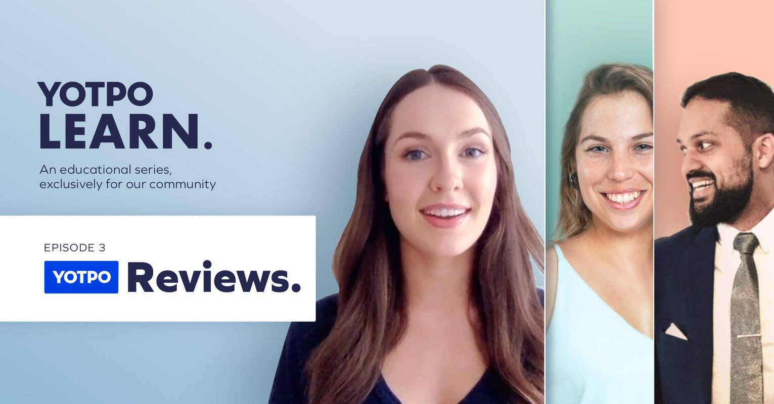 Yotpo:Learn | Episode 3 - Reviews