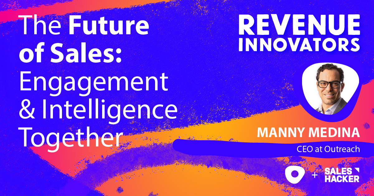 The Future of Sales: Engagement & Intelligence Together