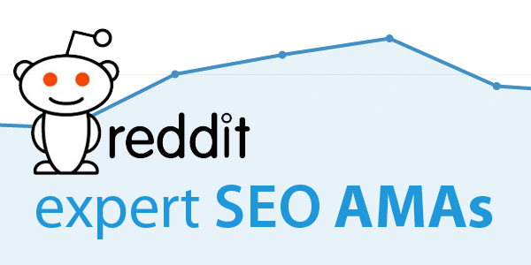 The Mega Collection of SEO Expert Advice: Best of the Reddit SEO AMAs